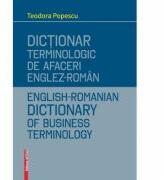 Dictionar terminologic de afaceri englez-roman - Teodora Popescu (ISBN: 9786065438590)
