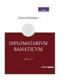 DIPLOMATARIUM BANATICUM. Volumul 2 - Costin Fenesan (ISBN: 9786065438866)