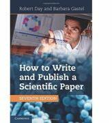 How to Write and Publish a Scientific Paper - Robert A. Day, Barbara Gastel (ISBN: 9781107670747)