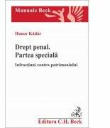 Drept penal. Partea speciala. Infractiuni contra patrimoniului - Hunor Kadar (ISBN: 9786061809516)