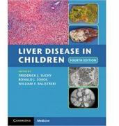 Liver Disease in Children - Frederick J. Suchy, Ronald J. Sokol, William F. Balistreri (ISBN: 9781107013797)