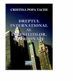 Dreptul international al investitiilor. Coordonate - Cristina Popa Tache (ISBN: 9786060491002)