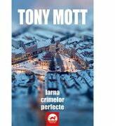 Iarna crimelor perfecte - Tony Mott (ISBN: 9786067494556)