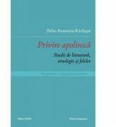 Privire apolinica. Studii de literatura, etnologie si folclor. Perspective comparativ-analitice - Delia-Anamaria Rachisan (ISBN: 9786065438781)