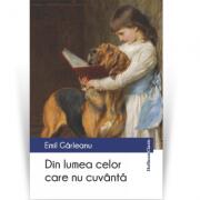 Din lumea celor care nu cuvanta - Emil Garleanu (ISBN: 9786064603326)