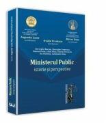 Ministerul Public. Istorie si perspective - Augustin Lazar, Mircea Dutu, Ovidiu Predescu (ISBN: 9786063900112)