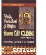 Viata, Paraclisul si Slujba Sfantului Ioan Colibasul sau saracul, ocrotitorul saracilor si al zidarilor - Pr. Ion Andrei Tarlescu (ISBN: 9786068271095)