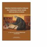Parintele Profesor Dumitru Staniloae sau consonanta dintre Dogma, Spiritualitate si Liturghie - Pr. Nicolae Razvan Stan (ISBN: 9786067310610)