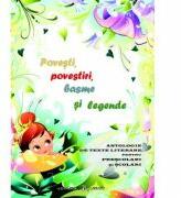 Povesti, povestiri, basme si legende - Anca Bulboaca, Georgeta Serban (ISBN: 9786069277843)