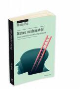 Doctore, ma doare viata! - Mirela Pop (ISBN: 9789731115337)
