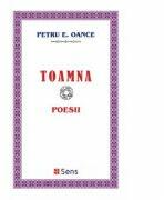 Toamna. Poesii - Petru E. Oance (ISBN: 9786069475867)