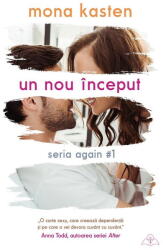 Un nou inceput - Mona Kasten (ISBN: 9786069008355)