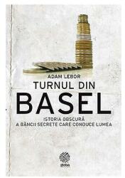 Turnul din Basel - Adam Lebor (ISBN: 9786069332375)
