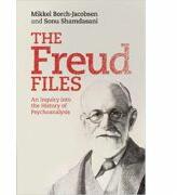 The Freud Files: An Inquiry into the History of Psychoanalysis - Mikkel Borch-Jacobsen, Sonu Shamdasani (ISBN: 9780521729789)