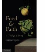 Food and Faith: A Theology of Eating - Norman Wirzba (ISBN: 9780521146241)
