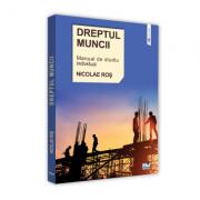 Dreptul muncii. Manual de studiu individual - Nicolae Ros (ISBN: 9786062610586)