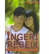 Ingeri rebeli - Pavel Corut (ISBN: 9789731992020)