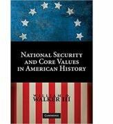 National Security and Core Values in American History - William O. Walker III (ISBN: 9780521740104)