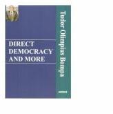 Direct Democracy and more (limba engleza) - Tudor Olimpius Bompa (ISBN: 9786061168095)