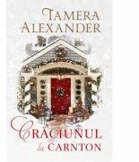 Craciunul la Carnton - Tamera Alexander (ISBN: 9786067321470)