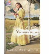 Cu capul in nori - Karen Witemeyer (ISBN: 9789737908773)