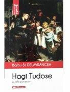 Hagi Tudose- Povestiri- Barbu St. Delavrancea- Colectia Jurnalul cartilor esentiale (ISBN: 9786064616173)