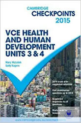 Cambridge Checkpoints VCE Health and Human Development Units 3 and 4 2015 - Mary McLeish, Sally Rogers (ISBN: 9781107484597)