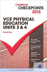 Cambridge Checkpoints VCE Physical Education Units 3 and 4 2015 - Michael Kiss (ISBN: 9781107485044)