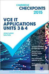 Cambridge Checkpoints VCE IT Applications Units 3 and 4 2015 - Colin Potts, James Lawson (ISBN: 9781107485167)