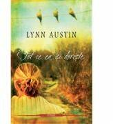 Tot ce ea isi doreste - Lynn Austin (ISBN: 9789738998735)