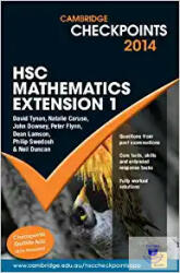 Cambridge Checkpoints HSC Mathematics Extension 1 2014-16 - Neil Duncan, David Tynan, Natalie Caruso, John Dowsey, Peter Flynn, Dean Lamson, Philip Swedosh (ISBN: 9781107643505)