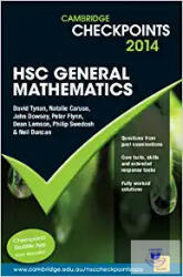 Cambridge Checkpoints HSC General Mathematics 2014-16 - Neil Duncan, David Tynan, Natalie Caruso, John Dowsey, Peter Flynn, Dean Lamson, Philip Swedosh (ISBN: 9781107643703)
