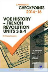 Cambridge Checkpoints VCE History - French Revolution 2014-16 - Michael Adcock (ISBN: 9781107674455)