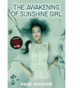 The Awakening of Sunshine Girl - Paige McKenzie, Alyssa Sheinmel (ISBN: 9781509801855)