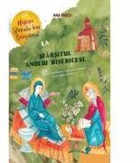 De la Nasterea Sfantului Ioan Botezatorul la Sfarsitul anului bisericesc - Ana Pascu (ISBN: 9786062903169)