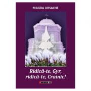 Ridica-te, Gyr, ridica-te, Crainic! - Magda Ursache (ISBN: 9786064902931)