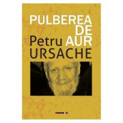 Pulberea de Aur - Petru Ursache (ISBN: 9786064903174)