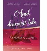 Anul devenirii tale - Anatol Basarab, Adriana Nicolae (ISBN: 9789730274158)