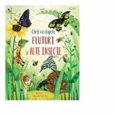 Fluturi si alte insecte - Usborne (ISBN: 9786067046113)