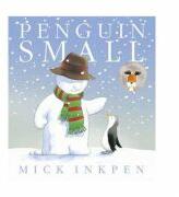 Penguin Small - Mick Inkpen (ISBN: 9781444918212)