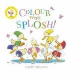 Colour with Splosh - David Melling (ISBN: 9781444914337)