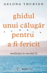 Ghidul unui călugăr pentru a fi fericit (ISBN: 9786069008539)