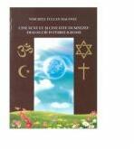 Cine sunt eu si cine este Dumnezeu? Dialoguri interreligioase. Volumul I - Voichita Tulcan Macovei (ISBN: 9786065840188)
