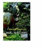 Hog, Hag, Heg. Roman SF - Vasile Suceveanu (ISBN: 9786060490975)
