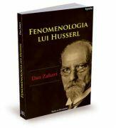 Fenomenologia lui Husserl - Dan Zahavi (ISBN: 9786068680606)