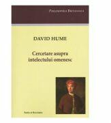 Cercetare asupra intelectului omenesc - David Hume (ISBN: 9786069360286)