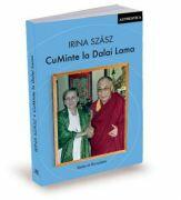 CuMinte la Dalai Lama - Irina Szasz (ISBN: 9786068680828)