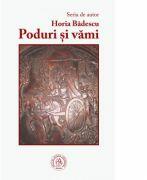 Poduri si vami - Horia Badescu (ISBN: 9786067974812)