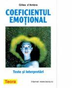 Coeficientul emotional - Teste si interpretari - Gilles d'Ambra (ISBN: 9789732002834)
