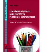 Evaluarile nationale din perspectiva pedagogiei competentelor Impact si consecinte. Partea I Abordari teoretico-reflexive - Laura Butaru (ISBN: 9786062810856)